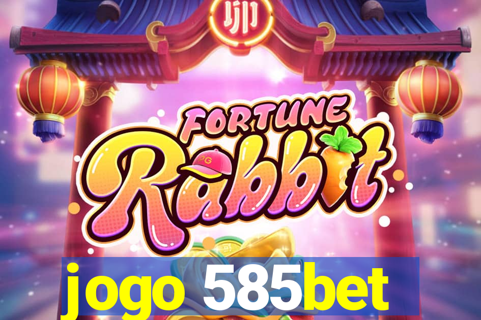 jogo 585bet